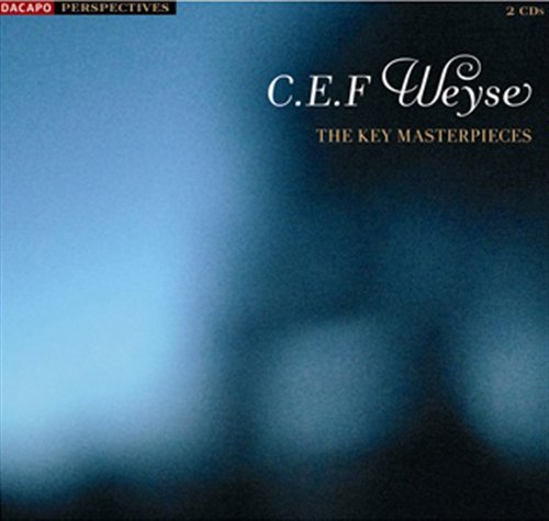 Cover for C.E.F. Weyse · Key Masterworks (CD) (2010)