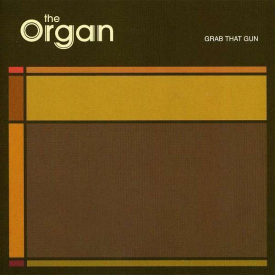Grab That Gun - Organ - Muziek - TOO PURE - 0644918019527 - 30 maart 2006