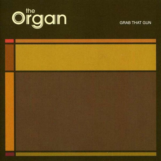 Grab That Gun - Organ - Musik - TOO PURE - 0644918019527 - 30. marts 2006