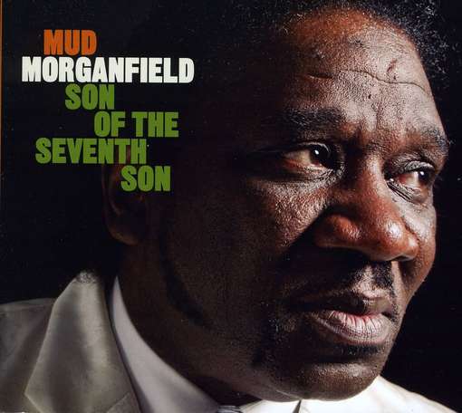 Cover for Mud Morganfield · Son of the Seventh Son (CD) (2012)