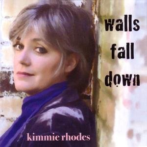 Cover for Kimmie Rhodes · Walls Fall Down (CD) (2008)