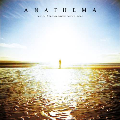 We're Here Because We're Here - Anathema - Musik - ROCK - 0654436019527 - 7. Juni 2011