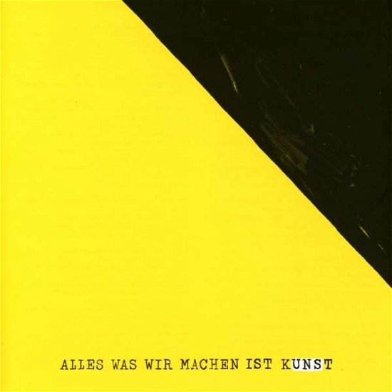 Cover for Uns · Alles Was Wir Machen Ist Kunst (CD) (2018)