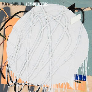 Nonbelievers - Mac Mccaughan - Musiikki - MERGE RECORDS - 0673855055527 - maanantai 4. toukokuuta 2015