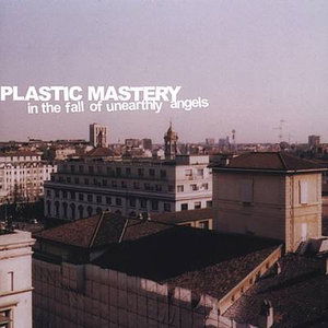 Cover for Plastic Mastery · In The Fall Of Unearthly. (CD) (2002)