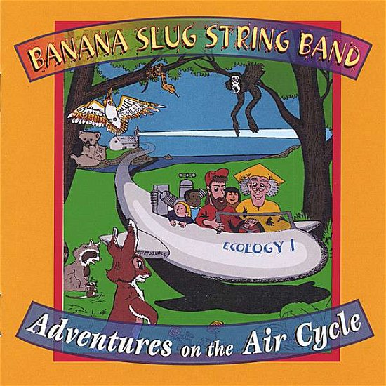 Cover for Banana Slug String Band · Adventures on the Air Cycle (CD)