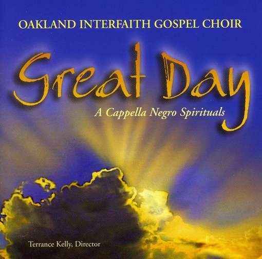 Great Day: a Cappella Negro Spirituals - Oakland Interfaith Gospel Choir - Música - CD Baby - 0685605000527 - 11 de outubro de 2012