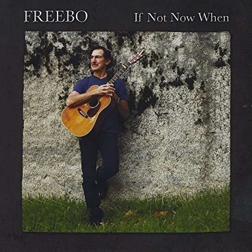 Cover for Freebo · If Not Now when (CD) (2015)