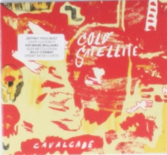Cold Satellite · Cavalcade (CD) (2013)