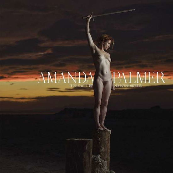 Cover for Amanda Palmer · There Will Be No Intermission (CD) [Digipak] (2019)