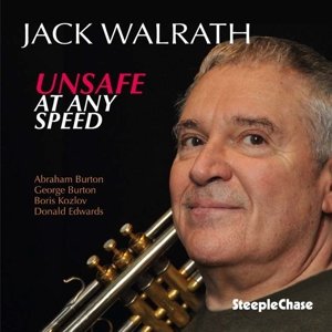 Unsafe At Any Speed - Jack Walrath - Musik - STEEPLECHASE - 0716043179527 - 19. februar 2015