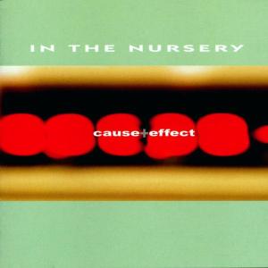 Cover for In The Nursery · Cause &amp; Effect (CD) (2002)