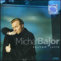 Cover for Michal Bajor · Kocham Jutro (CD) (2000)