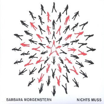 Nichts Muss - Barbara Morgenstern - Muzyka - UNIVERSAL MUSIC - 0724358094527 - 14 kwietnia 2004