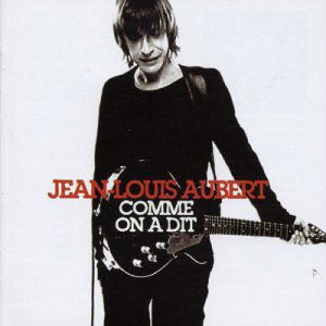 Jean-Louis Aubert · Comme on a dit (CD) (2003)