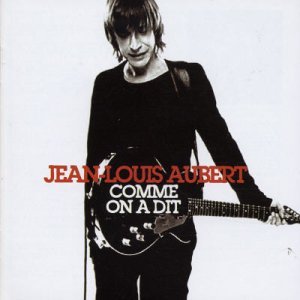 Cover for Jean-Louis Aubert · Comme on a dit (CD) (2003)
