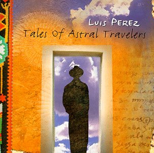 Tales Of Astral Voyagers - Luis Perez - Musikk - DOMO - 0724384619527 - 11. august 1998