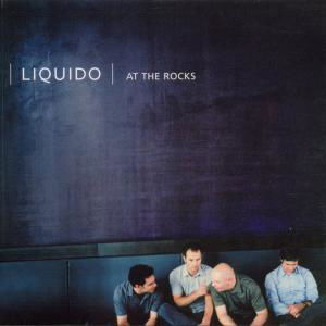 At the Rocks - Liquido - Música - VIRGIN - 0724384961527 - 17 de outubro de 2000