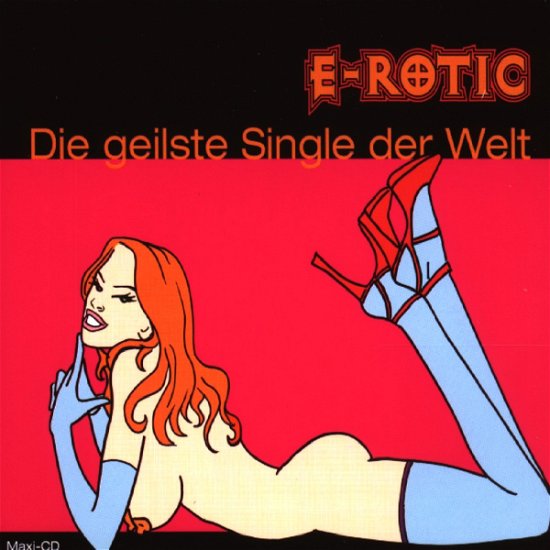 Cover for E · Rotic-die Geilste Single Der Welt -cds- (CD)
