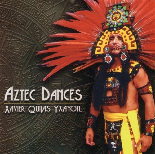 Cover for Xavier Quijas Yxayotl · Aztec Dances (CD) (2003)