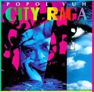 Cover for Popol Vuh · City Raga (CD) (2006)