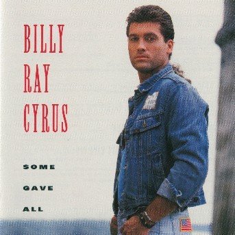 Some Gave All - Billy Ray Cyrus - Musik - MERCURY - 0731451063527 - May 19, 1992