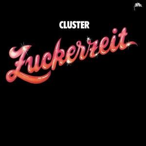 Cover for Cluster · Zuckerzeit (CD) (2004)