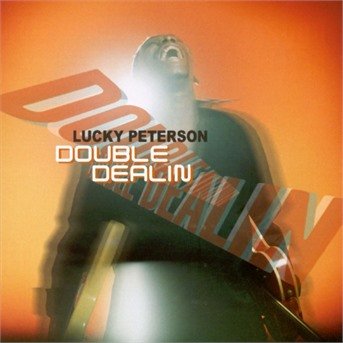 Cover for Lucky Peterson · Double Dealin' (CD) (2001)