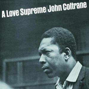 A Love Supreme - John Coltrane - Music - IMPULSE - 0731458994527 - November 11, 2002