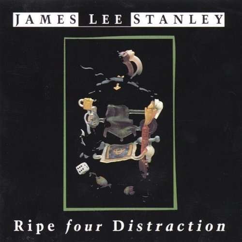 Cover for James Lee Stanley · Ripe for Distraction (CD) (1993)