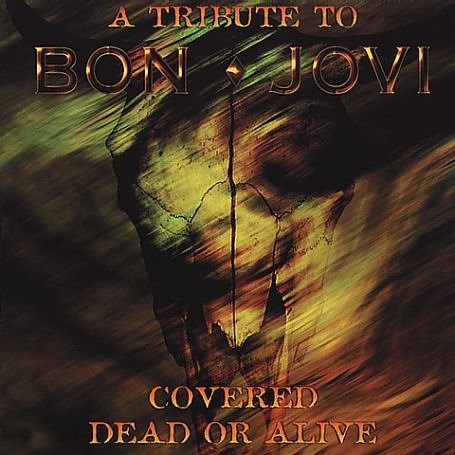 Cover for Various Artists · Covered Dead or Alive - a Tribute to Bon Jovi (CD) [Tribute edition] (2016)