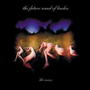Isness - Future Sound Of London - Musikk - HYPNOTIC - 0741157809527 - 1. mars 2012