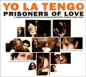 Cover for Yo La Tengo · Prisoners of Love: Outtakes and Rarities 1986-2002 (Ltd 3cd) (CD) [Limited edition] (2020)
