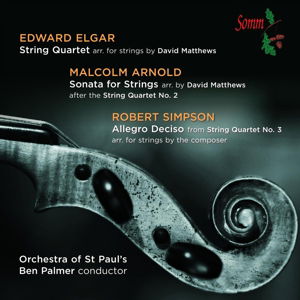 String Quartets - Elgar / Orchestra of St. Paul's / Palmer - Música - SOMM - 0748871014527 - 9 de junho de 2015