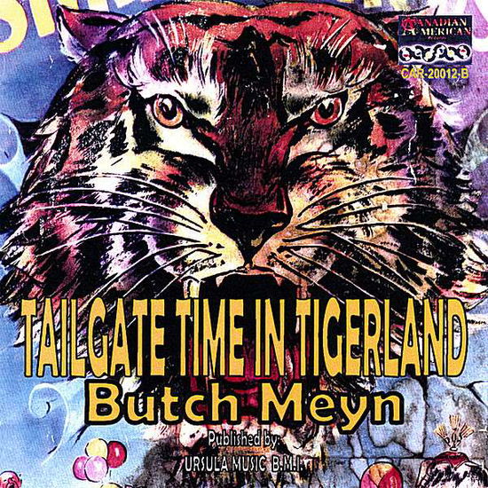 Tailgate Time in Tigerland - Butch Meyn - Musik - Canadian American-car-2012b - 0752359001527 - 16. Januar 2008