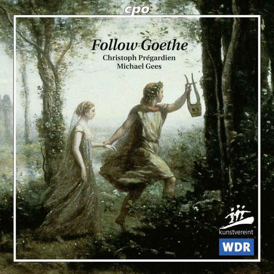 Pregardien / Gees · Follow Goethe (CD) (1999)