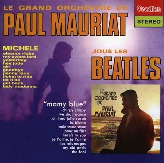 Cover for Mauriat, Paul &amp; His Orchestra · Paul Mauriat Plays The Beatles &amp; Mamy Blue &amp; Bonus Tracks (CD) (2014)
