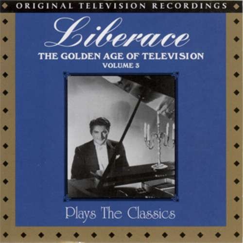 Cover for Liberace · Liberace - Golden Age Of Television-Plays The Classics 3 (CD)