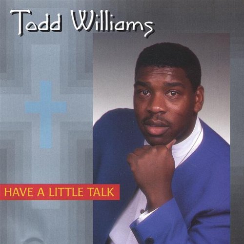 Cover for Todd Williams · Have a Little Talk (CD) (2003)