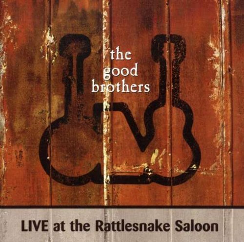 Cover for Good Brothers · Live At Rattlesnake Saloon (CD) (2017)