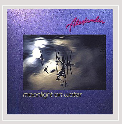 Cover for Alexander · Moonlight on Water (CD) (2004)