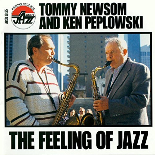 The Feeling of Jazz - Newsom Tommy / Peplowski Ken - Muziek - ARBORS RECORDS - 0780941119527 - 12 september 2017