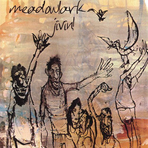 Cover for Have You Ever Seen · Meadowlark Jivin (CD) (2006)