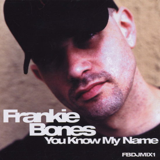 Cover for Frankie Bones · You Know My Name Fbdjmix1 (CD) (2008)