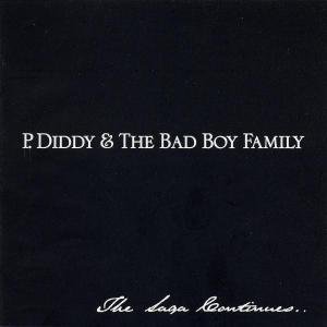 P Diddy & The Bad Boy Family: The Saga Continues - P. Diddy - Música - BAD BOY ENTERTAINMENT - 0786127304527 - 17 de agosto de 2018