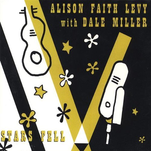 Stars Fell - Alison Faith Levy - Music - Dale Miller Productions - 0788524110527 - August 13, 2002