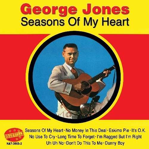 Seasons of My Heart - George Jones - Muzyka - GUSTO - 0792014300527 - 8 stycznia 2013