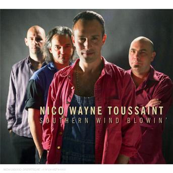 Cover for Nico Wayne Toussaint · Southern Wind Blowin' (CD) (2007)