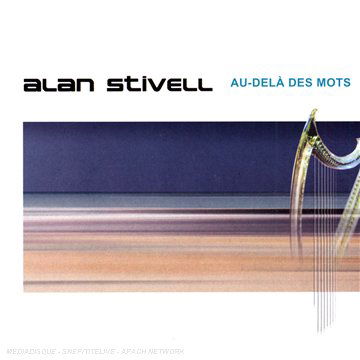 Au-Dela Des Mots Beyond Words - Alan Stivell - Musiikki - KELTIA MUSIC - 0794881872527 - tiistai 4. joulukuuta 2007