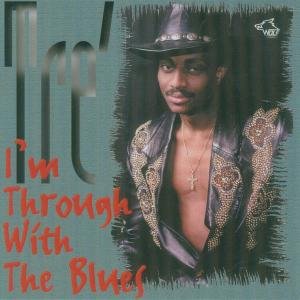 Cover for Tre · Im Through With The Blues (CD) (2011)